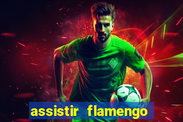 assistir flamengo multi canais